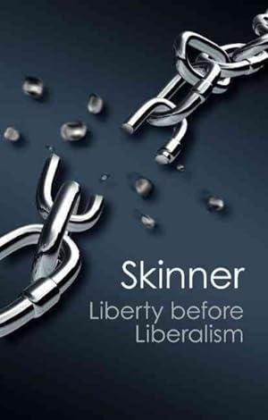 Immagine del venditore per Liberty Before Liberalism venduto da GreatBookPrices