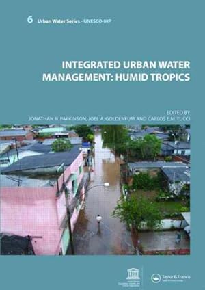 Seller image for Integrated Urban Water Management: Humid Tropics : Unesco-ihp for sale by GreatBookPrices