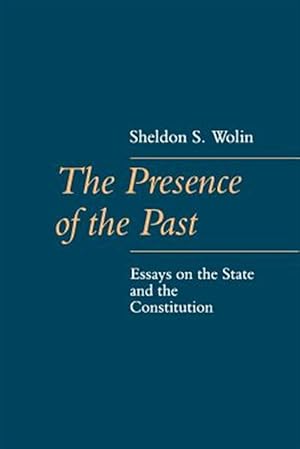 Seller image for Presence of the Past : Essays on the State and the Constitution for sale by GreatBookPrices