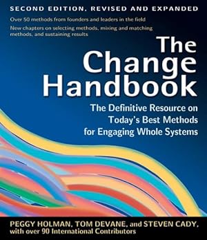 Bild des Verkufers fr Change Handbook : The Definitive Resource on Today's Best Methods for Engaging Whole Systems zum Verkauf von GreatBookPrices