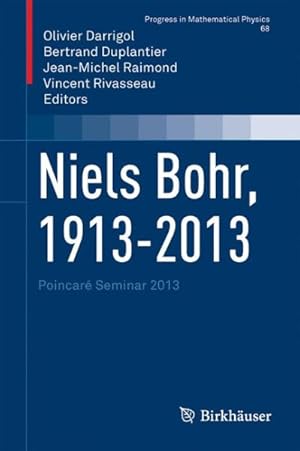 Image du vendeur pour Niels Bohr, 1913-2013 : Poincar Seminar 2013 mis en vente par GreatBookPrices