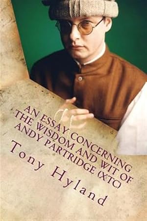 Seller image for Essay Concerning the Wisdom and Wit of Andy Partridge Xtc : His 50 Greatest Songs for sale by GreatBookPrices