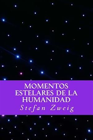 Imagen del vendedor de Momentos Estelares de la Humanidad -Language: spanish a la venta por GreatBookPrices