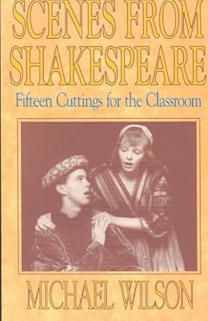 Imagen del vendedor de Scenes from Shakespeare : Fifteen Cuttings for the Classroom a la venta por GreatBookPrices
