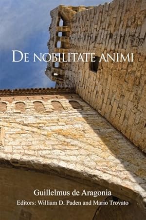 Seller image for De Nobilitate Animi : Guillelmus De Aragonia for sale by GreatBookPrices
