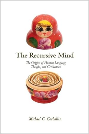 Immagine del venditore per Recursive Mind : The Origins of Human Language, Thought, and Civilization venduto da GreatBookPrices