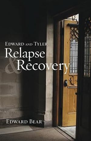 Bild des Verkufers fr Edward and Tyler Relapse & Recovery zum Verkauf von GreatBookPrices