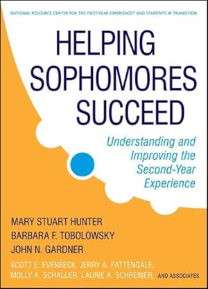 Imagen del vendedor de Helping Sophomores Succeed : Understanding and Improving the Second-Year Experience a la venta por GreatBookPrices