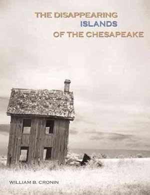 Imagen del vendedor de Disappearing Islands Of The Chesapeake a la venta por GreatBookPrices