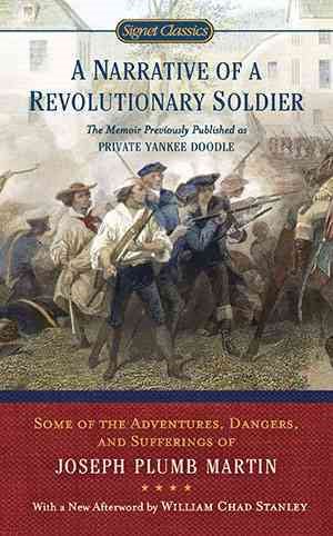 Imagen del vendedor de Narrative of a Revolutionary Soldier : Some of the Adventures, Dangers, and Sufferings of Joseph Plumb Martin a la venta por GreatBookPrices