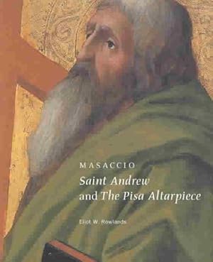 Imagen del vendedor de Masaccio : Saint Andrew and the Pisa Alterpiece a la venta por GreatBookPrices