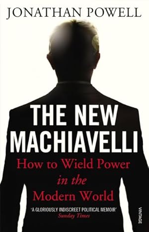 Imagen del vendedor de New Machiavelli : How to Wield Power in the Modern World a la venta por GreatBookPrices