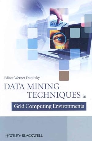 Image du vendeur pour Data Mining Techniques in Grid Computing Environments mis en vente par GreatBookPrices