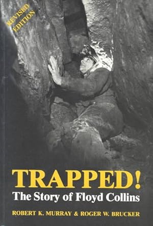 Bild des Verkufers fr Trapped! the Story of Floyd Collins : The Story of Floyd Collins zum Verkauf von GreatBookPrices