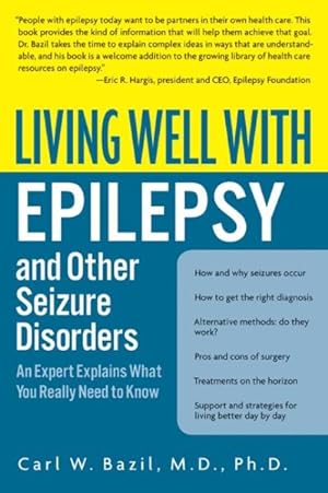 Immagine del venditore per Living Well With Epilepsy and Other Seizure Disorders : An Expert Explains What You Really Need to Know venduto da GreatBookPrices