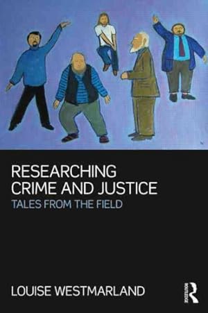 Seller image for Researching Crime and Justice : Tales from the Field for sale by GreatBookPrices