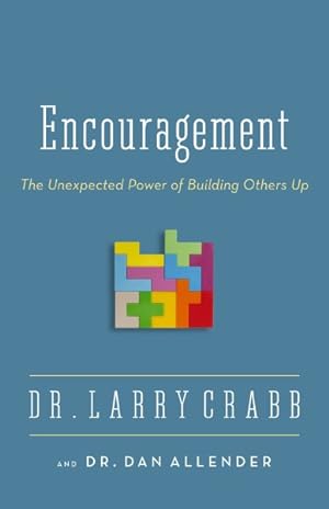 Image du vendeur pour Encouragement : The Unexpected Power of Building Others Up mis en vente par GreatBookPrices