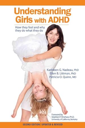 Seller image for Understanding Girls With ADHD : How They Feel and Why They Do What They Do for sale by GreatBookPrices