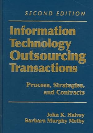 Imagen del vendedor de Information Technology Outsourcing Transactions : Process, Strategies, And Contracts a la venta por GreatBookPrices