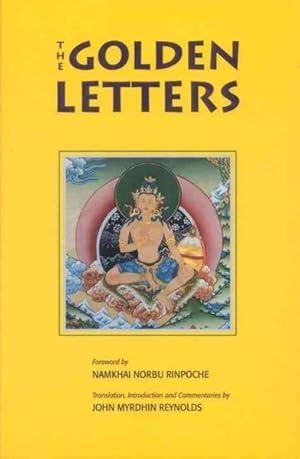 Immagine del venditore per Golden Letters : The Three Statements of Garab Dorje, the First Teacher of Dzogchen, Together With a Commentary venduto da GreatBookPrices