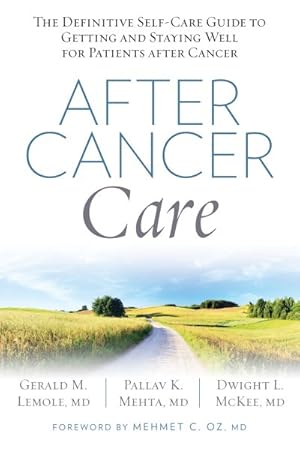 Seller image for After Cancer Care : The Definitive Self-Care Guide to Getting and Staying Well for Patients After Cancer for sale by GreatBookPrices