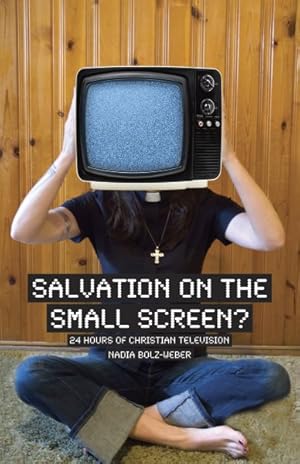 Seller image for Salvation on the Small Screen? : 24 Hours of Christian Television for sale by GreatBookPrices