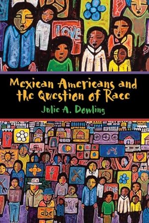 Image du vendeur pour Mexican Americans and the Question of Race mis en vente par GreatBookPrices