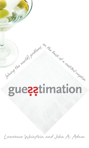 Imagen del vendedor de Guesstimation : Solving the World's Problems on the Back of a Cocktail Napkin a la venta por GreatBookPrices