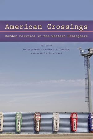 Immagine del venditore per American Crossings : Border Politics in the Western Hemisphere venduto da GreatBookPrices