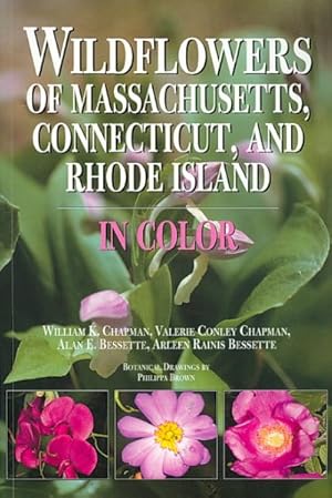 Imagen del vendedor de Wildflowers of Massachusetts, Connecticut, and Rhode Island in Color a la venta por GreatBookPrices