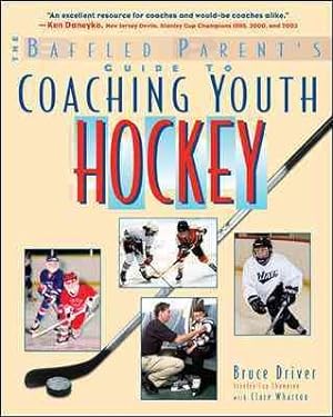 Image du vendeur pour Baffled Parent's Guide to Coaching Youth Hockey mis en vente par GreatBookPrices