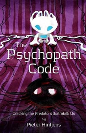 Image du vendeur pour Psychopath Code : Cracking the Predators That Stalk Us mis en vente par GreatBookPrices