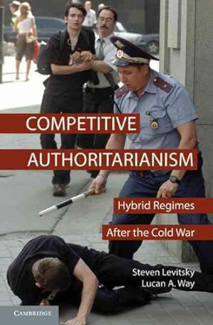 Seller image for Competitive Authoritarianism : Hybrid Regimes After the Cold War for sale by GreatBookPrices