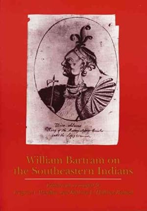 Bild des Verkufers fr William Bartram on the Southeastern Indians zum Verkauf von GreatBookPrices