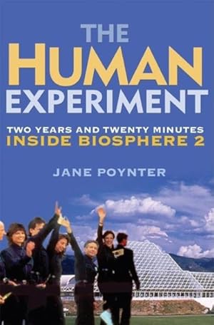 Seller image for Human Experiment : Two Years and Twenty Minutes Inside Biosphere 2 for sale by GreatBookPrices