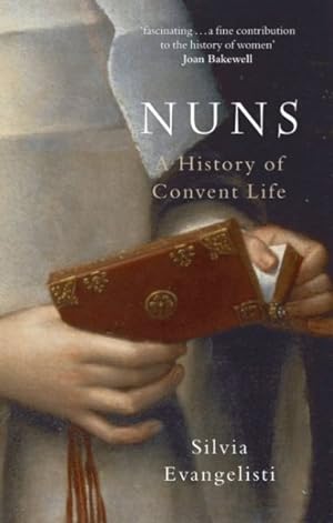Imagen del vendedor de Nuns : A History of Convent Life a la venta por GreatBookPrices