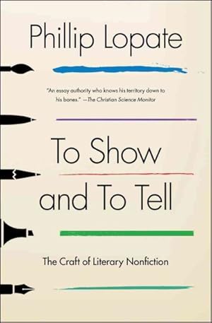 Seller image for To Show and to Tell : The Craft of Literary Nonfiction for sale by GreatBookPrices