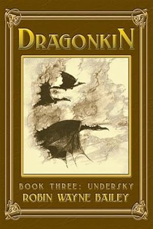 Imagen del vendedor de Dragonkin Book Three, Undersky a la venta por GreatBookPrices
