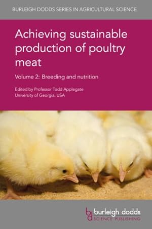 Immagine del venditore per Achieving Sustainable Production of Poultry Meat : Breeding and Nutrition venduto da GreatBookPrices