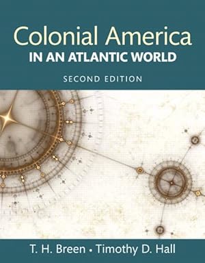 Immagine del venditore per Colonial America in an Atlantic World : From Colonies to Revolution venduto da GreatBookPrices