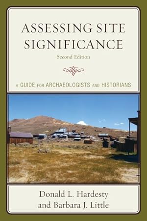 Bild des Verkufers fr Assessing Site Significance : A Guide for Archaeologists and Historians zum Verkauf von GreatBookPrices