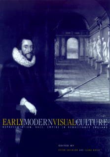 Image du vendeur pour Early Modern Visual Culture : Representation, Race, Empire in Renaissance England mis en vente par GreatBookPrices