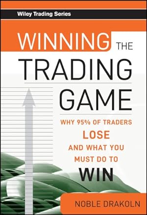 Seller image for Winning the Trading Game : Why 95% of Traders Lose and What You Must Do to Win for sale by GreatBookPrices