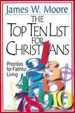 Seller image for Top Ten List for Christians : Priorities for Faithful Living for sale by GreatBookPrices