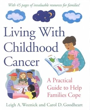 Seller image for Living With Childhood Cancer : A Practical Guide to Help Parents Cope for sale by GreatBookPrices