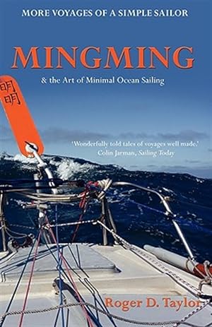 Immagine del venditore per Mingming and the Art of Minimal Ocean Sailing : More Voyages of a Simple Sailor venduto da GreatBookPrices