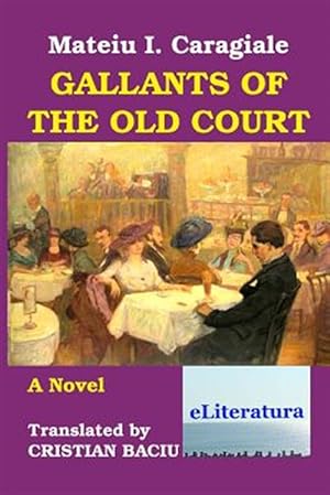 Seller image for Gallants of the Old Court for sale by GreatBookPrices