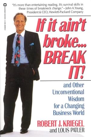 Imagen del vendedor de If It Ain't Broke, Break It : And Other Unconventional Wisdom for a Changing Business World a la venta por GreatBookPrices