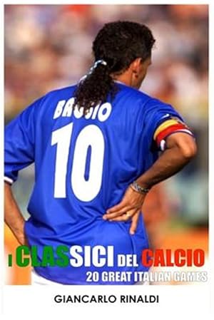 Seller image for 20 Great Italian Games : I Classici Del Calcio for sale by GreatBookPrices