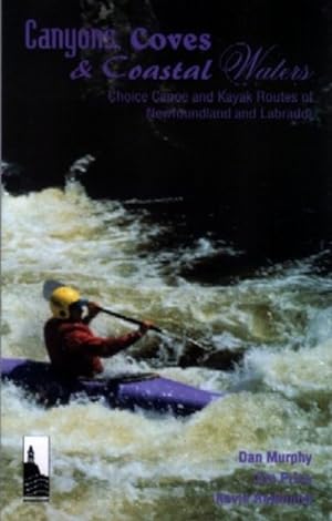 Seller image for Canyons Coves and Coastal Waters : Canoe and Kayak Routes of Newfoundland and Labrador for sale by GreatBookPrices
